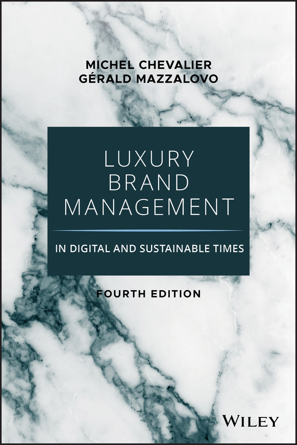 Luxury brand management in digital and sustainable times, 4th edition Ebook